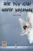 Bir Tüy Gibi Hafif Yaşamak - 1