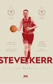 Steve Kerr :Eşşiz Bir Ömrün Hikâyesi - 1