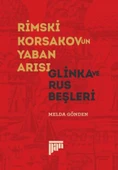 Rimski Korsakov'un Yaban Arısı - Glinka ve Rus Beşleri - 1