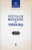 Anadolu Buluşmaları 10 - Yüzyıllık Muhasebe ve Yeniden İnşa - 1