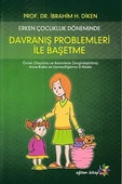 Erken Çocukluk Döneminde Davranış Problemleri İle Başetme - 1