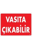 FAYMEM GLOBAL Vasıta Çıkabilir Uyarı Levhası 25x35 KOD:1552 - 1