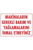 FAYMEM GLOBAL Makinaların Gerekli Bakım ve Yağlama Uyarı Levhası 25x35 KOD: 230 - 1