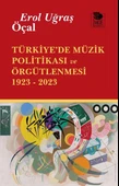 Türkiye’de Müzik Politikası ve Örgütlenmesi 1923- 2023 - 1