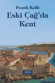 Eski Çağ’da Kent - 1