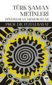 Türk Şaman Metinleri - Efsaneler ve Memoratlar - 1