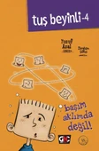 Tuş Beyinli 4 - Başım Aklımda Değil (Ciltli) - 1