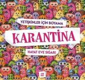 Karantina-Hayat Eve Sığar!-Yetişkinler İçin Boyama - 1