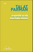 Ergenlik ya da Merhaba Hüzün - 1