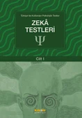 Türkiye'de Kullanılan Psikolojik Testler Cilt 1 - Zeka Testleri - 1