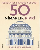Gerçekten Bilmeniz Gereken 50 Mimarlık Fikri - 1