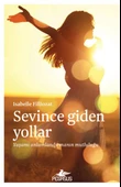 Sevince Giden Yollar: Yaşamı Anlamlandırmanın Mutluluğu - 1
