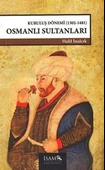 Kuruluş Dönemi Osmanlı Sultanları - 1