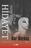 Kör Baykuş / Sâdık Hidâyet / SRC Kitap / 9786255999085 - 1
