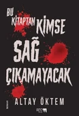 Bu Kitaptan Kimse Sağ Çıkamayacak / Altay Öktem / SRC Kitap / 9786255999306 - 1