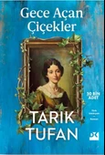 Gece Açan Çiçekler / Tarık Tufan / Doğan Kitap / 9786256162990 - 1