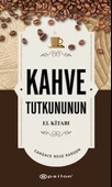 Kahve Tutkununun El Kitabı / Candace Rose Rardon / Epsilon Yayınevi / 9786254146381 - 1