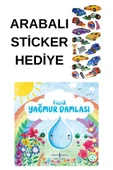 ARABALI STİCKER HEDİYELİ - OKUL ÖNCESİ RESİMLİ KİTAPLAR MASAL - KÜÇÜK YAĞMUR DAMLASI thumbnail 1