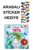 ARABALI STİCKER HEDİYELİ - OKUL ÖNCESİ RESİMLİ KİTAPLAR MASAL - KÜÇÜK TIRTIL thumbnail 1