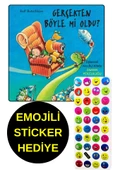 EMOJİLİ  STİCKER HEDİYE  - OKUL ÖNCESİ RESİMLİ KİTAPLAR -  GERÇEKTEN BÖYLEMİ OLDU thumbnail 1