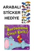 ARABALI STİCKER HEDİYELİ - OKUL ÖNCESİ RESİMLİ KİTAPLAR MASAL - HORTUMUMA ÇÖREK KAÇTI thumbnail 1