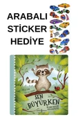 ARABALI STİCKER HEDİYELİ - OKUL ÖNCESİ RESİMLİ KİTAPLAR MASAL - SEN BÜYÜRKEN thumbnail 1