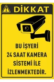 1'OKAY design Bu Alan 24 Saat Kamera İle İzlenmektedir 25x35 Cm Dekota Levha - 1