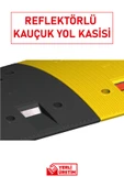 Evelux 12106 YK Kauçuk Şaseli Yol Kasisi + Kapak | Kapaklı Reflektörlü Hız Kesici thumbnail 3