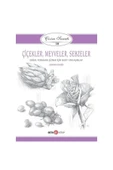 Beta Kitap Çizim Sanatı 10 - Çiçekler Meyveler Ve Sebzeler - 1