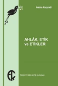 Ahlak Etik ve Etikler - 1
