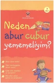 Neden Abur Cubur Yememeliyim? - 1