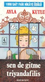 Sen de Gitme Triyandafilis - 1