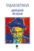 Gönül Gördü Dil Söyledi - 1