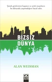 Bizsiz Dünya - 1
