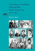 Tanzimat ve İstibdat Döneminde Türk Tiyatrosu (1839-1908) - 1