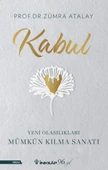 Kabul - Yeni Olasılıkları Mümkün Kılma Sanatı - 1