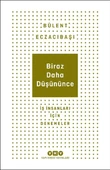 Biraz Daha Düşününce - İş İnsanları İçin Denemeler - 1