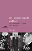 Bir Tutkunun Peşinde Carl Ebert – Genç Cumhuriyet’in Tiyatro ve Opera Serüveni - 1