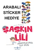 ARABALI STİCKER HEDİYELİ - Şaşkın Lili ve Anaokulunda İlk Gün thumbnail 1