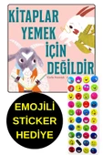 EMOJİLİ  STİCKER HEDİYE - OKUL ÖNCESİ RESİMLİ KİTAPLAR  - KİTAPLAR YEMEK İÇİN DEĞİLDİR thumbnail 1