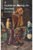 Liberte Yayınları Kapitalizmin Doğduğu Yer - Orta Doğu - 1