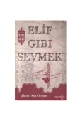 Kişisel Yayınlar Elif Gibi Sevmek - Hikmet Anıl Öztekin - 1
