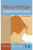 Nobel Yayın Dağıtım Maternal - Yenidoğan Hemşirelik Bakım Planları - Nobel Akademik Yayıncılık - Carol J. Green Kitabı - 1