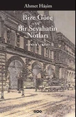 Bize Göre ve Bir Seyahatin Notları - 1