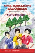 Okul Harçlığımı Kazanırken/Yahya Türkeli - 2