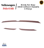VW Polo 6 HB Krom Far Kaşı 2 Parça 2018 Ve Üzeri P. Çelik thumbnail 3