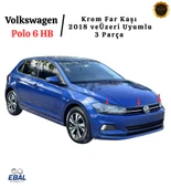 VW Polo 6 HB Krom Far Kaşı 2 Parça 2018 Ve Üzeri P. Çelik thumbnail 4