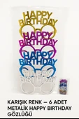 6’lı Set Happy Birthday Parti Gözlüğü – Metalik Renk Karışık Doğum Günü Eğlence Aksesuarı thumbnail 4