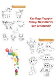Kes Boya Yapıştır Hikayeyi Sen Renklendir - Tak - Kes Yapıştır Etkinlik Kitabı thumbnail 3