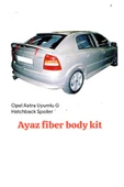 AYAZ FİBER GARAJ OPEL ASTRA G HB SPOYLER Fiber Boyasız thumbnail 1